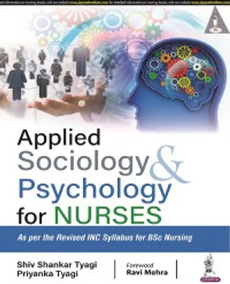 Applied Sociology & Psychology for Nurses(Paperback, Shiv Shankar Tyagi, Priyanka Tyagi)