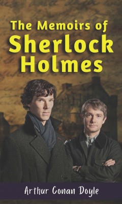THE MEMOIRS OF SHERLOCK HOLMES (Bestseller Book By Arthur Conan Doyle) All Time Most Demanding Books Classic Collection(Paperback, Arthur Conan Doyle)