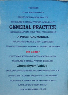 General Practice A Practical Manual Paperback – 5TH EDITION (Paperback, GHANSHYAM VAIDYA)(Paperback, GHANASHYAM VAIDYA)