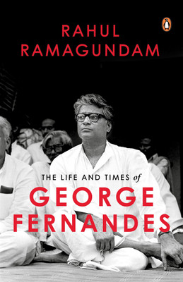 The Life and Times of George Fernandes(English, Hardcover, Ramagundam Rahul)