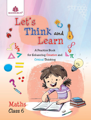 Madhubun Let’s Think and Learn - Maths Class 6(Paperback, Pooja Agarwal, Roopam Keshav, Gurpreet Kaur)