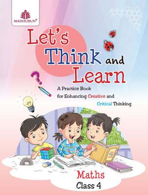 Madhubun Let’s Think and Learn - Maths Class 4(Paperback, Pooja Agarwal, Roopam Keshav, Gurpreet Kaur)