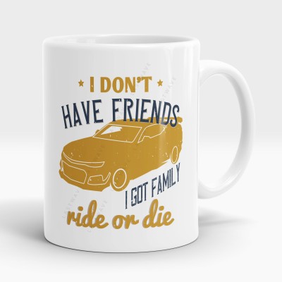 LASTWAVE I don't have friends I got family ride or die, Camaro Car Design Graphic Printed Ceramic Coffee Mug(325 ml)