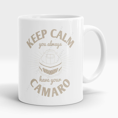 LASTWAVE keep calm you always have your camaro, Camaro Car Design Graphic Printed Ceramic Coffee Mug(325 ml)