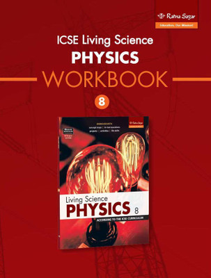 ICSE Living Science Physics Workbook- 8 PB | Class 8 Physics Workbook By Ratna Sagar(Paperback, Ratna Sagar,,)