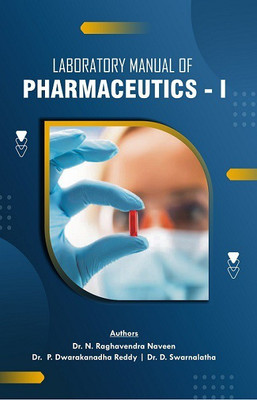 Laboratory Manual of Pharmaceutics- I(Paperback, Dr. N. Raghavendra Naveen, Dr. P. Dwarakanadha Reddy, Dr. D. Swarnalatha)
