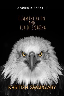 Communication and Public Speaking(English, Paperback, Khritish Swargiary)