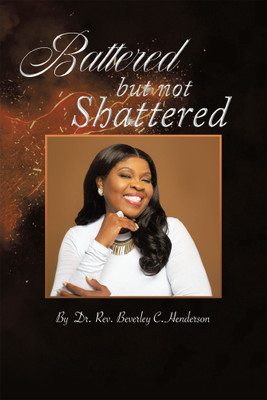 Battered but Not Shattered(English, Paperback, Henderson Rev Beverley C Dr)