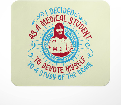 LASTWAVE I decided, as a medical student, to devote myself to a study of the brain Non Slip Base Mousepad(Multicolor)