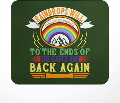 LASTWAVE Raindrops will follow rainbows to the ends of the earth and back again Non Slip Base Mousepad(Multicolor)