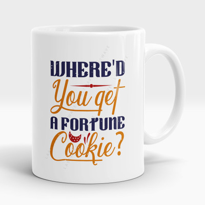 LASTWAVE Where'd you get that from, a fortune cookie, Chess Quote 11Oz Printed Ceramic Ceramic Coffee Mug(325 ml)