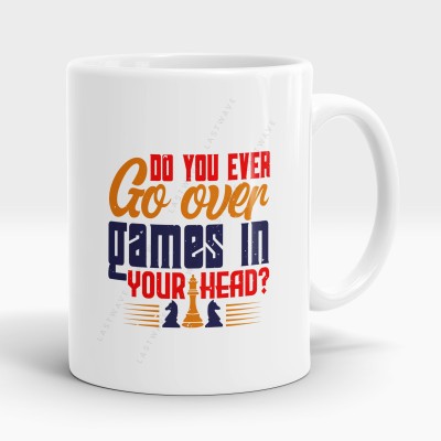 LASTWAVE Do you ever go over games in your head, Chess Quote 11Oz Printed Ceramic Ceramic Coffee Mug(325 ml)