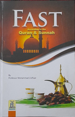 Fast According To The Quran And Sunnah (Professor Muhammad Zulfiqar) In English Language Indian Good Printed Quality(Hardcover, Professor Muhammad Zulfiqar)