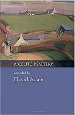 A Celtic Psaltery(English, Paperback, Adam David The Revd Canon)
