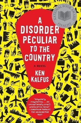A Disorder Peculiar to the Country(English, Paperback, Kalfus Ken)