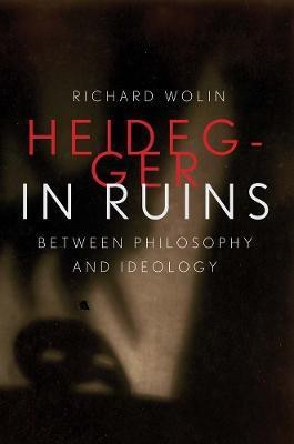 Heidegger in Ruins(English, Hardcover, Wolin Richard)