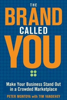 The Brand Called You: Make Your Business Stand Out in a Crowded Marketplace(English, Electronic book text, Montoya Peter)