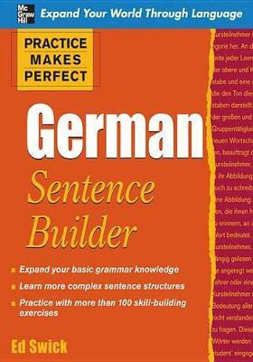 Practice Makes Perfect German Sentence Builder(English, Electronic book text, Swick Ed)
