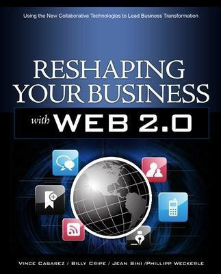 Reshaping Your Business with Web 2.0(English, Electronic book text, Casarez Vince)