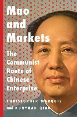 Mao and Markets(English, Hardcover, Marquis Christopher)