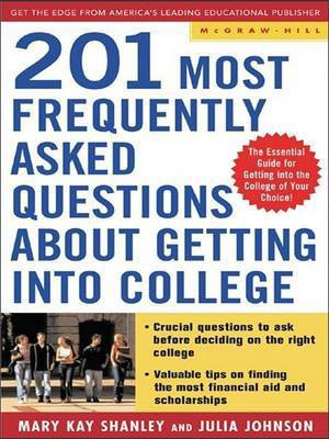 Best Answers to the 201 Most Frequently Asked Questions about Getting Into College(English, Electronic book text, Shanley Mary Kay)