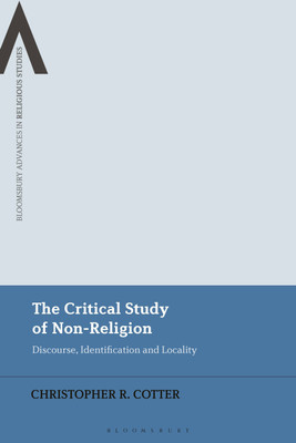 The Critical Study of Non-Religion(English, Paperback, Cotter Christopher R.)