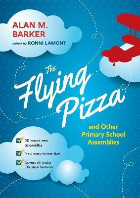 The Flying Pizza and Other Primary School Assemblies(English, Paperback, Barker Alan)