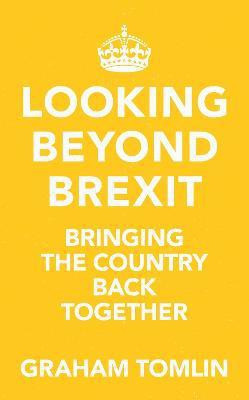 Looking Beyond Brexit(English, Paperback, Tomlin Graham The Rt Revd Dr)