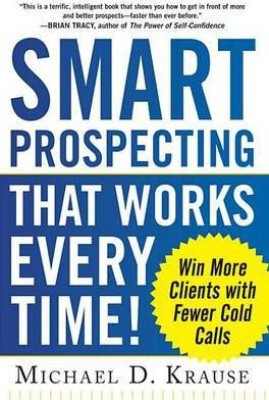 EBK Smart Prospecting Works Every Time(English, Electronic book text, Krause Michael)