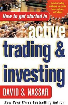 How to Get Started in Active Trading and Investing(English, Electronic book text, Nassar David S)