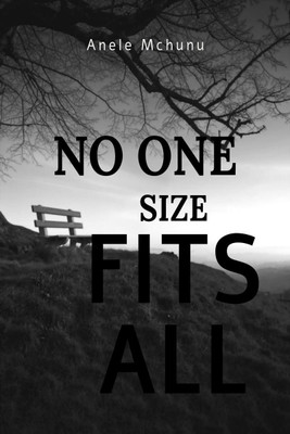 NO ONE SIZE FITs ALL(English, Paperback, Anele Mchunu)
