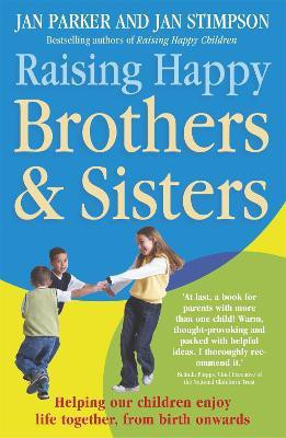 Raising Happy Brothers and Sisters(English, Paperback, Stimpson Jan Parker, Jan)