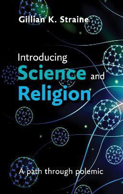Introducing Science and Religion(English, Paperback, Straine Gillian The Revd Dr)