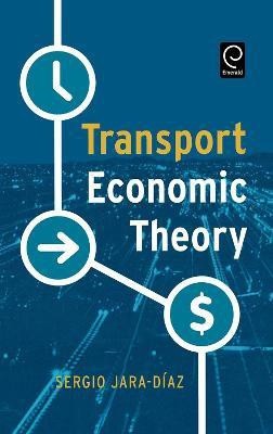 Transport Economic Theory(English, Electronic book text, Jara-Diaz Sergio)