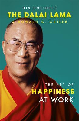 The Art Of Happiness At Work(English, Paperback, Lama The Dalai)