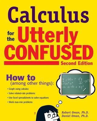Calculus for the Utterly Confused, 2nd Ed.(English, Electronic book text, Oman Robert Milton)