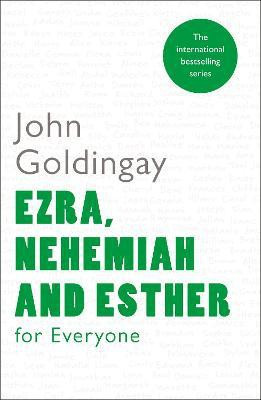 Ezra, Nehemiah and Esther for Everyone(English, Paperback, Goldingay John The Revd Dr)