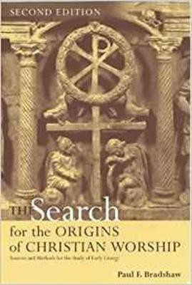 Search for the Origins of Christian Worship(English, Paperback, Bradshaw Paul F.)