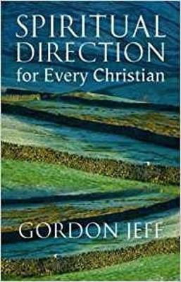 Spiritual Direction for Every Christian(English, Paperback, Jeff Gordon)
