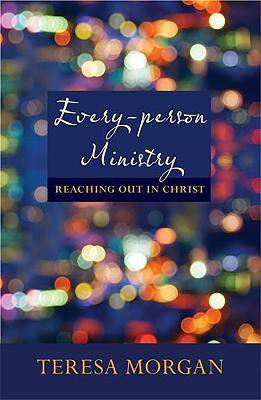 Every-Person Ministry(English, Paperback, Morgan Teresa)