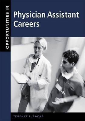 Opportunities in Physician Assistant Careers, Revised Edition(English, Electronic book text, Sacks Terence J)
