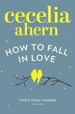 How to Fall in Love(English, Paperback, Ahern Cecelia)