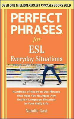 Perfect Phrases for ESL Everyday Situations(English, Electronic book text, Gast Natalie)