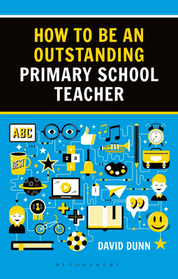 How to be an Outstanding Primary School Teacher 2nd edition(English, Paperback, Dunn David)