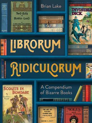 Librorum Ridiculorum(English, Hardcover, Lake Brian)