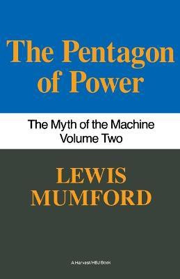 Pentagon Of Power  - The Myth of the Machine, Vol. II(English, Paperback, Mumford Lewis)