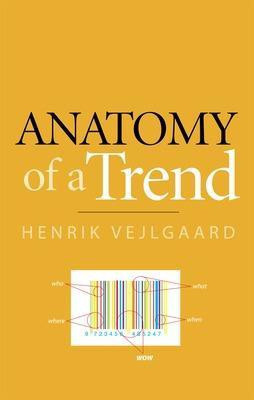Anatomy of a Trend(English, Electronic book text, Vejlgaard Henrik)