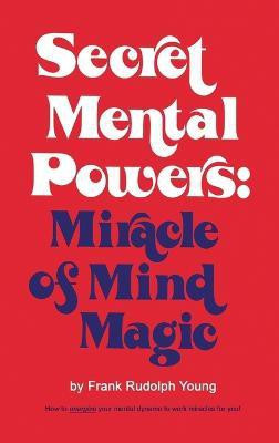 Secret Mental Powers(English, Hardcover, Young Frank Rudolph)