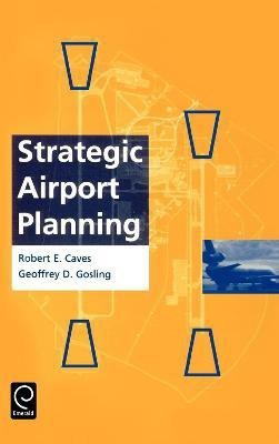 Strategic Airport Planning(English, Hardcover, Caves Robert E.)