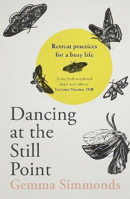 Dancing at the Still Point(English, Paperback, Simmonds Gemma)